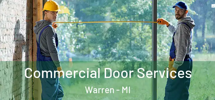 Commercial Door Services Warren - MI