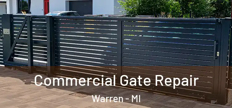 Commercial Gate Repair Warren - MI