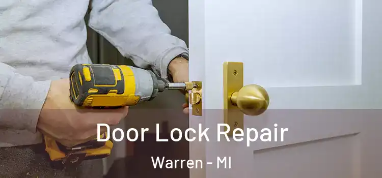 Door Lock Repair Warren - MI