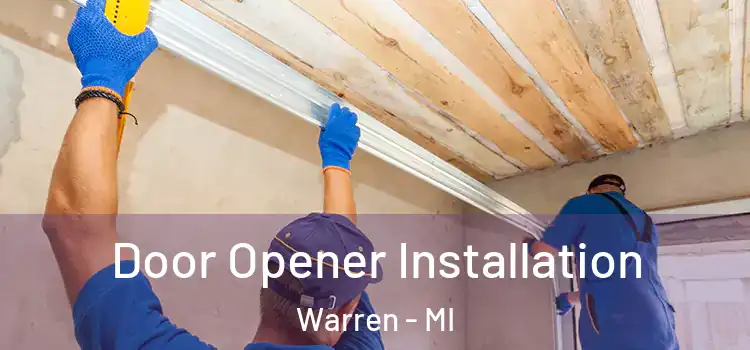 Door Opener Installation Warren - MI