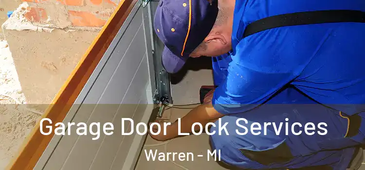 Garage Door Lock Services Warren - MI