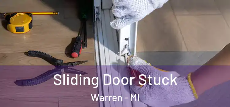 Sliding Door Stuck Warren - MI