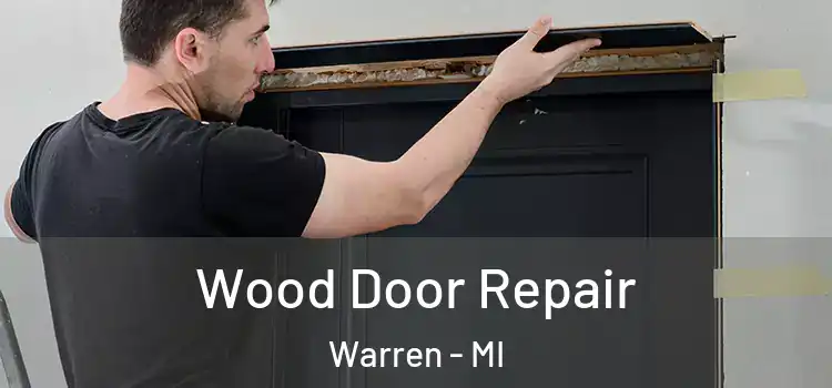 Wood Door Repair Warren - MI